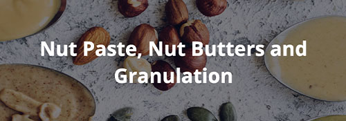 Nut Paste, Nut Butters and Granulation processing applications